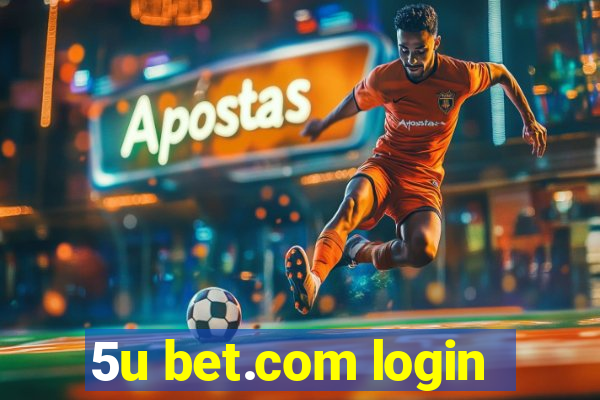 5u bet.com login